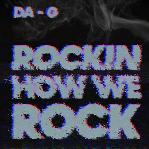 Rockin How We Rock (Explicit)
