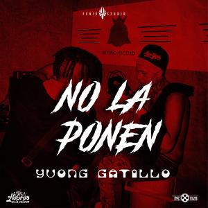 No la ponen (feat. Young gatillo)