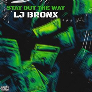 Stay out the way (Explicit)