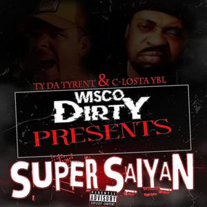 Super Saiyan / Break The Mold (feat. Ty Da Tyrent & Wisco Dirty) (Explicit)