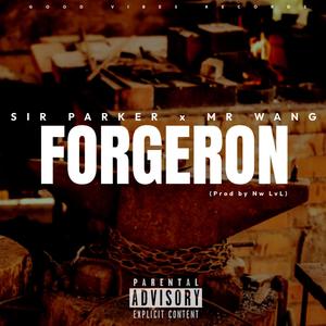 FORGERON (feat. Mr Wang) [NW LVL Remix] [Explicit]