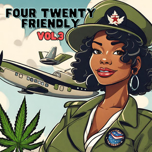 Four Twenty Friendly, Vol. 3 (Explicit)