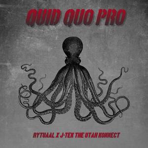 Quid Quo Pro (feat. J-Tek The Utah Konnect) [Explicit]