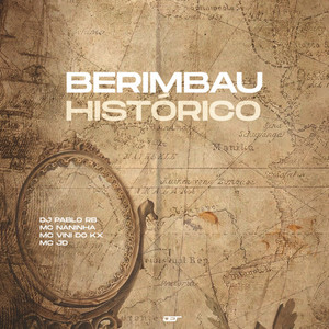 Berimbau Histórico (feat. MC Naninha) (Explicit)