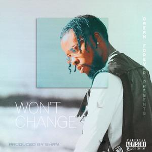 Won'T Change (Explicit)