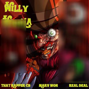 Willy Wonka (feat. Marv Won & Real Deal) [Explicit]