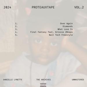 Proteauxtape, Vol. 2 (Explicit)