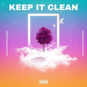 Keep It Clean (Explicit)