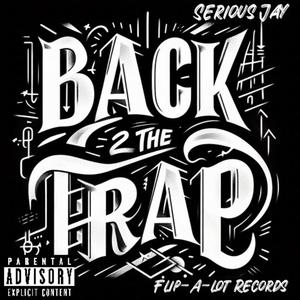 Back 2 The Trap (Explicit)