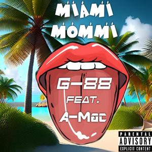 Miami Mommi (feat. A-Mac) (Explicit)