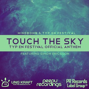 Touch The Sky (Typ En Festival Official Anthem 2013)