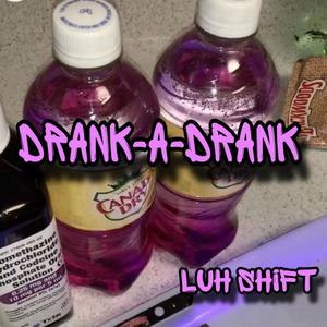 Drank-A-Drank (Explicit)