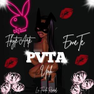 PVTA (feat. eme t & Vpolo) (Explicit)
