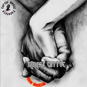 Trust On Me