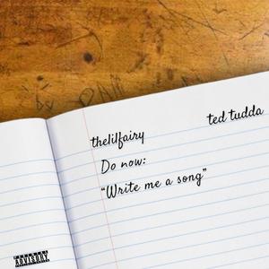 Write me a song (Explicit)