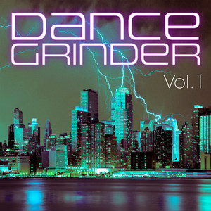 Dance Grinder, Vol. 1