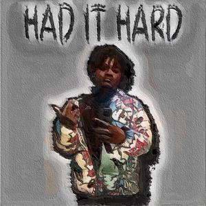 had it hard (Explicit)