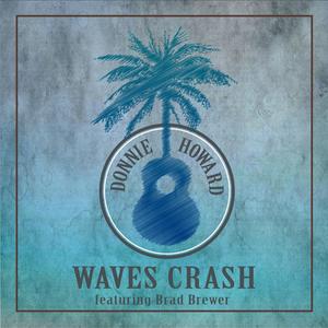 Waves Crash (feat. Brad Brewer) (Sax Version)