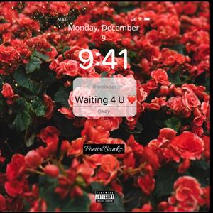 Waiting 4 U (Explicit)