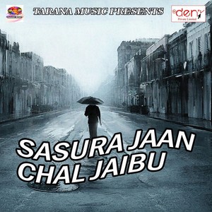 Sasura Jaan Chal Jaibu