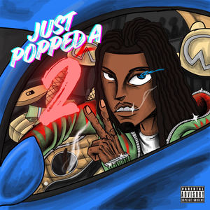 Just Popped a 2 (Explicit)