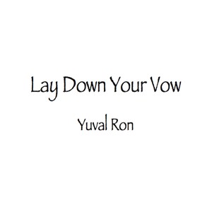 Lay Down Your Vow(feat. Ayana Haviv)