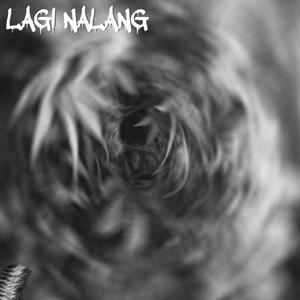 LAGI NALANG (feat. Mamita Sam & Esjay D)