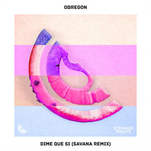 Dime Que Si (SAVANA Remix)