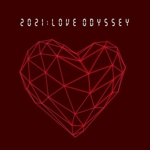 2021：爱情漫游 (2021：Love Odyssey)