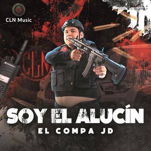 Soy El Alucin (Explicit)