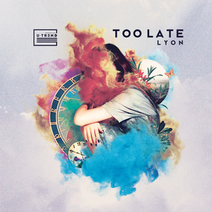 Too Late (Prod. by U-Trend)