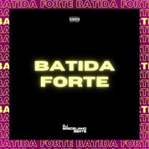 BATIDA FORTE (Explicit)