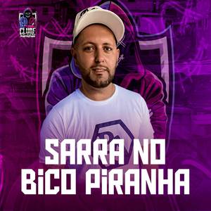 SARRA NO BICO PIRANHA (Explicit)