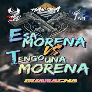 Esa Morena vs Tengo una Morena guaracha HaKKa Emperador (feat. Pablo Rey & iAN G Dj)