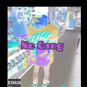 No gang (Explicit)