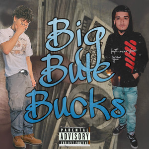 Big Blue Bucks (Explicit)