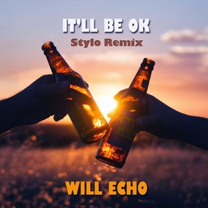 It'll Be Ok Stylo Remix