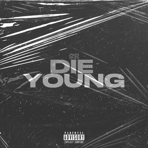 Die Young (Explicit)