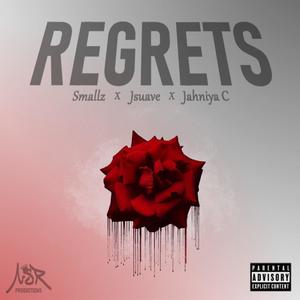 Regrets (feat. J$, SmallzX & Jahniya C) [Explicit]