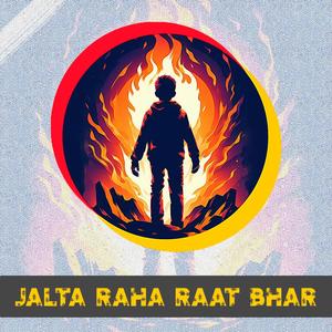 Jalta Raha Raat Bhar