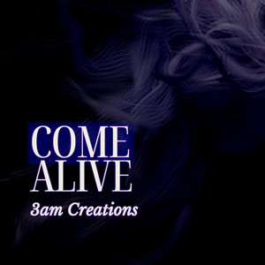 Come Alive