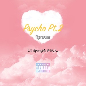 Psycho Pt.2 (Remix)