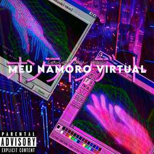 Meu Namoro Virtual (Explicit)