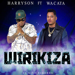 Wirikiza (feat. Harryson) (Explicit)