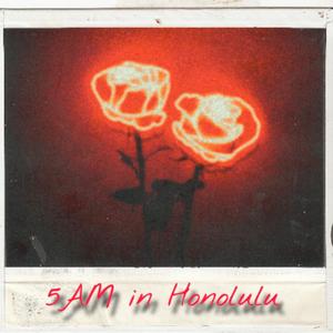 5AM in Honolulu (Explicit)