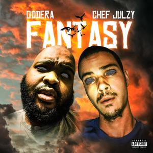 Fantasy(feat. Chef Julzy) (Explicit)
