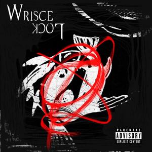 Wrisce Lock (Explicit)