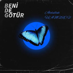 BENİ DE GÖTÜR