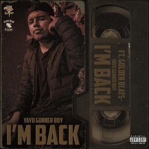 I'm Back (feat. Golden Beats) [Explicit]