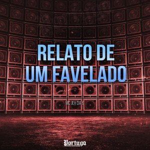 Relato de um Favelado (Explicit)